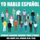 Yo Hablo Español: Intermediate Spanish &amp; Advanced Spanish