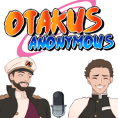 Otaku's Anonymous - Nick Conner & Danny Motta