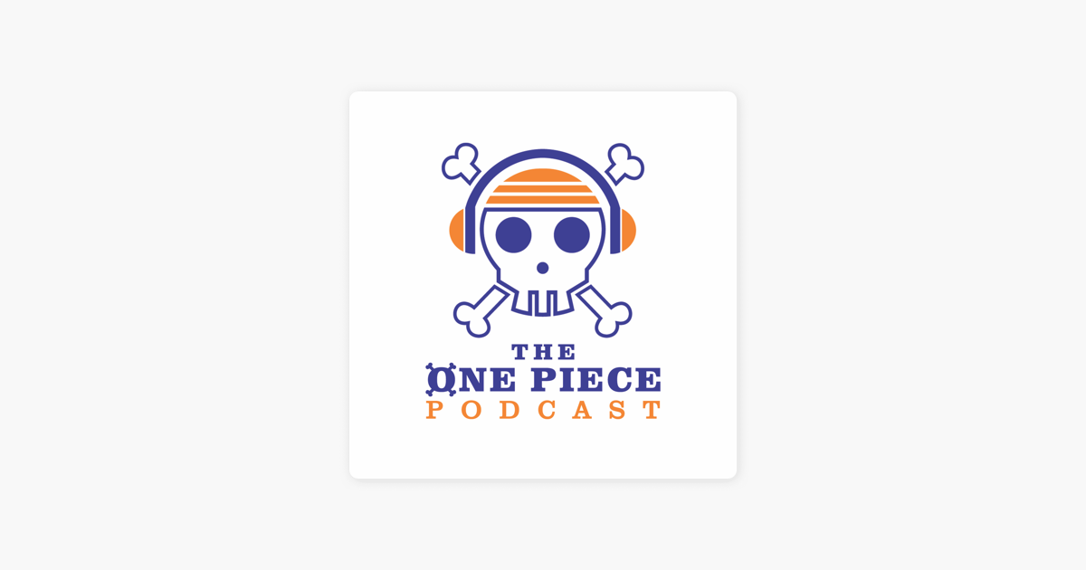 The One Piece Podcast Su Apple Podcasts