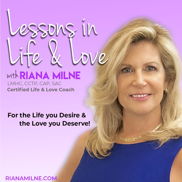 Lessons in Life & Love with Coach Riana Milne