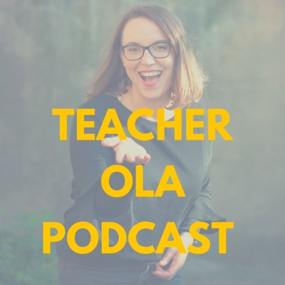 Teacher Ola Podcast:Ola