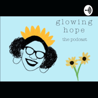 glowing hope podcast