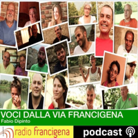 VOCI DALLA VIA FRANCIGENA podcast