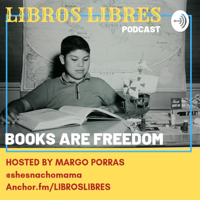 LIBROS LIBRES: BOOKS ARE FREEDOM podcast