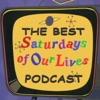 The Best Saturdays of our Lives Podcast artwork