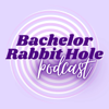 Bachelor Rabbit Hole - Bachelor Rabbit Hole