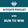 Activate Podcast with Run To Win artwork