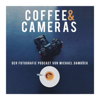 Coffee and Cameras der Fotografie Podcast - Michael Damböck