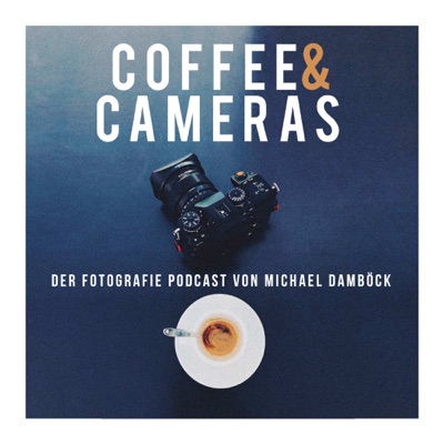 Coffee and Cameras der Fotografie Podcast:Michael Damböck