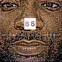BS with Brian Simpson podcast