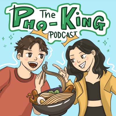 The Pho-King Podcast:The Pho-King Podcast