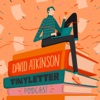 David Atkinson TinyLetter Podcast  artwork