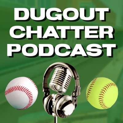 Dugout Chatter Podcast