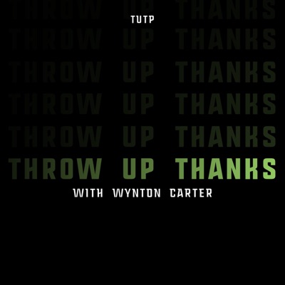 Throw Up Thanks Podcast