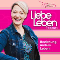 Liebe Leben - Beziehung. Anders. Leben. podcast
