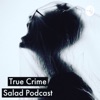 True Crime Salad artwork
