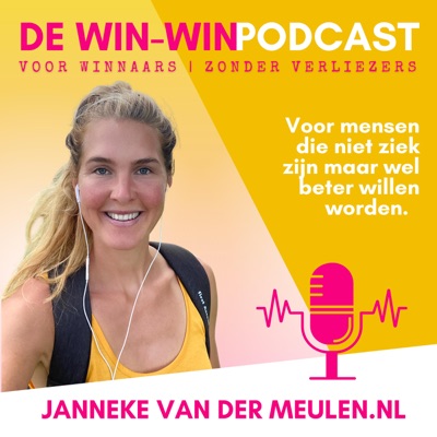 De WIN-WIN METHODE podcast. Wakker worden met Janneke van der Meulen:Janneke van der Meulen