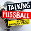 TALKING FUSSBALL PODCAST artwork