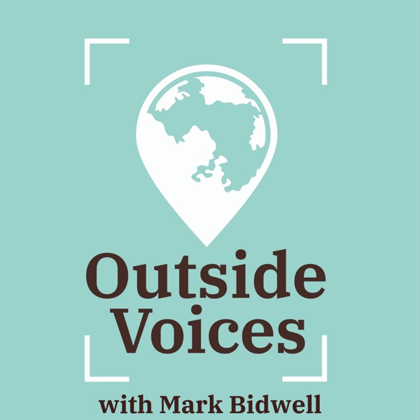 OutsideVoices with Mark Bidwell OutsideVoices with Mark Bidwell