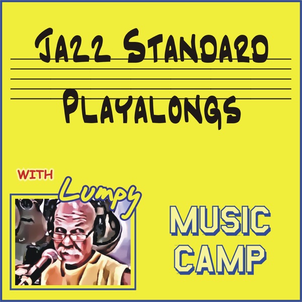 Music Camp With Lumpy: Jazz Standard Playalongs