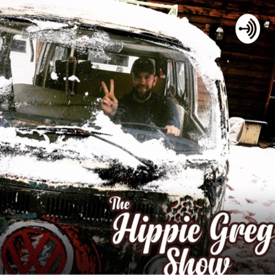 The Hippie Greg Show
