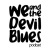 We and the Devil Blues