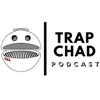 Trap Chad Podcast artwork