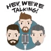 Hey We're Talking! Podcast artwork