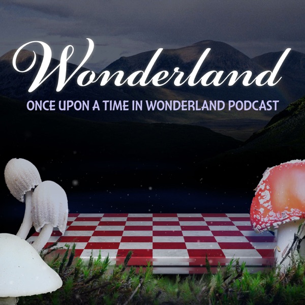 WONDERLAND - Once Upon a Time in Wonderland podcast Artwork