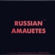 Russian Amauetes 