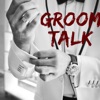Groom Talk: Wedding Planning Through The Man's Eyes artwork