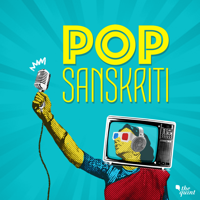 Pop Sanskriti podcast