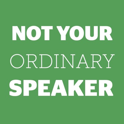 Not Your Ordinary Speaker