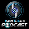 Trance Til' Dawn Podcast artwork