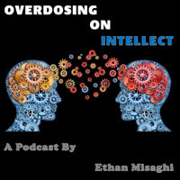 Overdosing on Intellect podcast