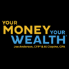 Your Money, Your Wealth - Joe Anderson, CFP® & Alan Clopine, CPA of Pure Financial Advisors