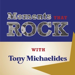 Moments That Rock with Tony Michaelides