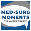 Med-Surg Moments - The AMSN Podcast artwork