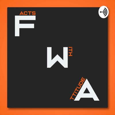 Facts With Attitude (FWA):FWA