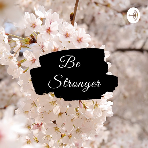 Be Stronger