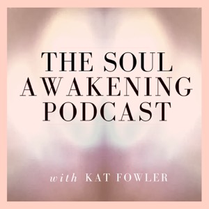 The Soul Awakening Podcast