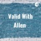 Valid With Allen