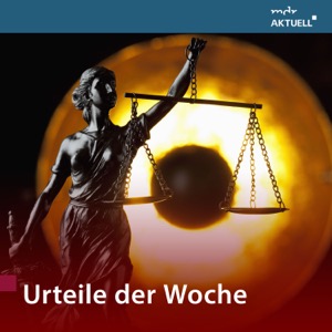 Urteile der Woche von MDR AKTUELL