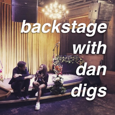Backstage with Dan Digs