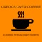 CREOGs Over Coffee