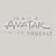 Avatar The Last Podcast, episodes 35 & 36