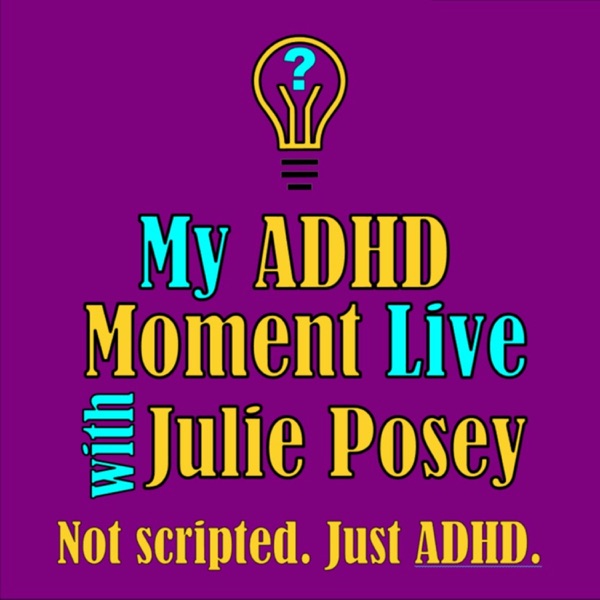 My ADHD Moment Live