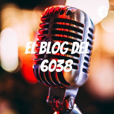 El Blog Del 6038