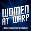 Women at Warp: A Roddenberry Star Trek Podcast artwork