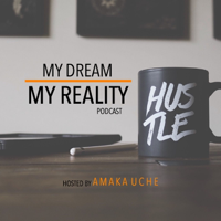 My Dream My Reality Podcast podcast